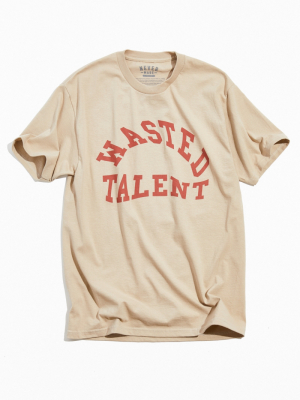 Never Made Wasted Talent Tee