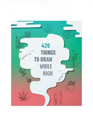 420 Things To Draw While High