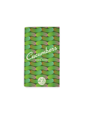 Vol 28: Cucumbers (by Dawn Perry)
