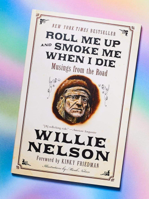 Roll Me Up And Smoke Me When I Die By Willie Nelson