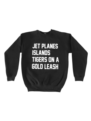 Jet Planes Islands Tigers On A Gold Leash