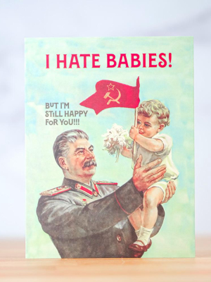 I Hate Babies... Baby Card