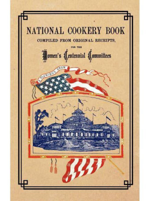 National Cookery Book - (cooking In America) (paperback)