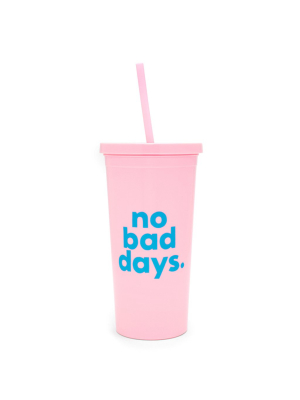 Sip Sip Tumbler With Straw - No Bad Days