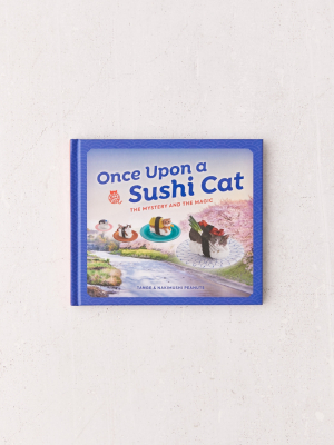 Once Upon A Sushi Cat: The Mystery And The Magic By Tange & Nakimushi Peanuts