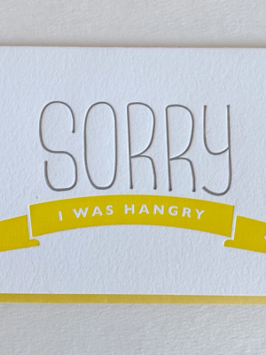 Sorry I Was Hangry Card - Dp3