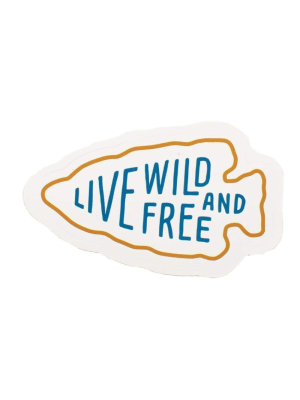 Live Wild & Free Sticker | Sendero Provisions Co.