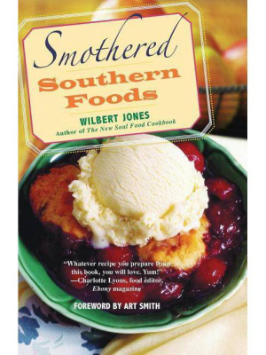 Smothered Southern Foods - By Wilbert Jones (paperback)