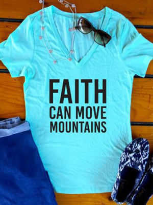 Faith Can Move Mountains Tshirt