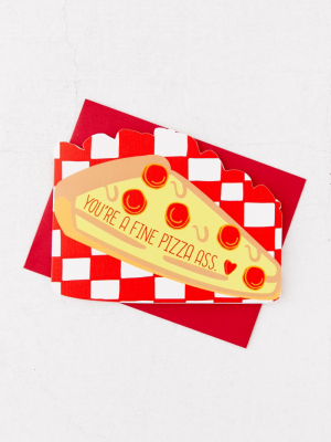 Fine Pizza A$$ Greeting Card