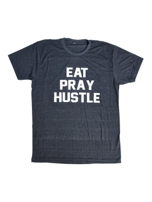 Eat Pray Hustle [tee]