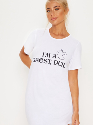 I'm A Ghost, Duh Halloween White Nightie