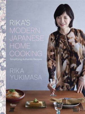 Rika's Modern Japanese Home Cooking - By Rika Yukimasa (hardcover)