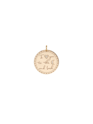 14k Single Large Pavé Diamond "i Love You To The Moon & Back" Mantra Charm