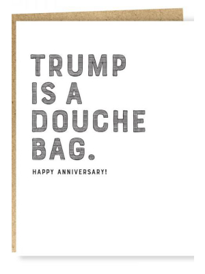 Trump Douchebag Anniversary Card