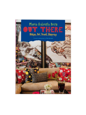 Out There: Design, Art, Travel, Shopping Book