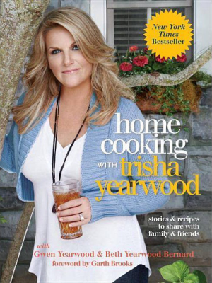 Home Cooking With Trisha Yearwood (hardcover) By Trisha Yearwood