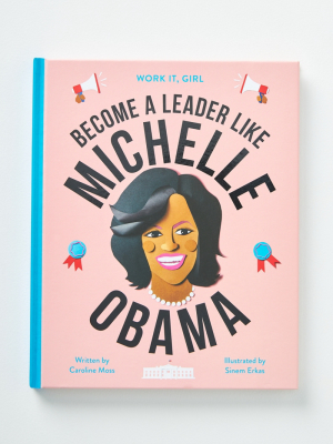 Become A Leader Like Michelle Obama