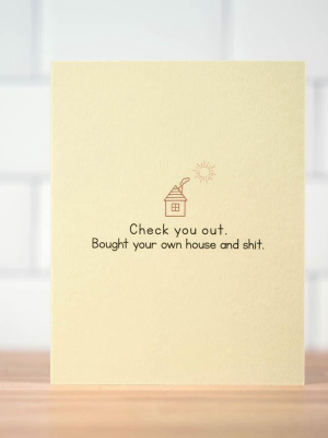 Bought Your Own House And Shit... House Warming Card.