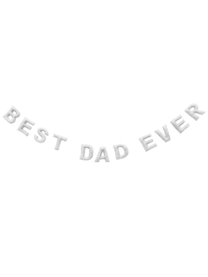 Best Dad Ever Felt Garland - Gray