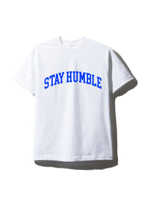 Stay Humble [unisex Tee]