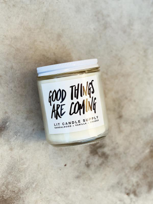 Good Things Are Coming Candle