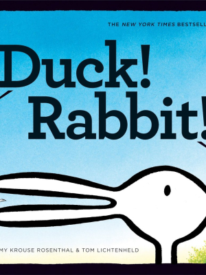 Duck! Rabbit! – Board Book By Amy Krouse Rosenthal And Tom Lichtenheld