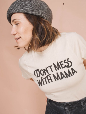 Don't Mess With Mama Shirt In Unisex