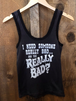 I Need Someone Really Bad Lace Tank Blk/white