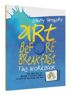 Art Before Breakfast: The Workbook