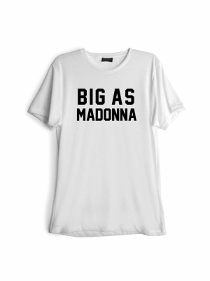 Big As Madonna [tee]