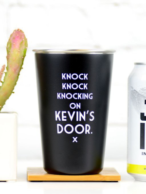 Knock Knock Knocking On Kevin's Door - Mistaken Lyrics Pint Glass