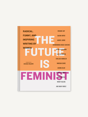 The Future Is Feminist