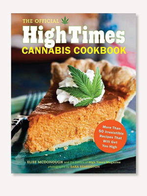 The Official High Times Cannabis Cookbook