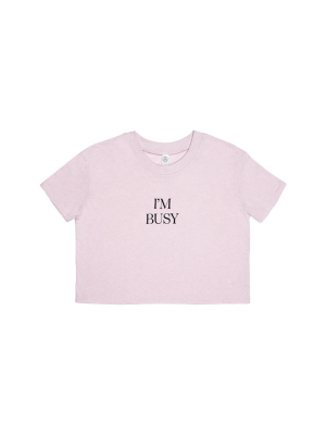 I'm Busy Crop Top