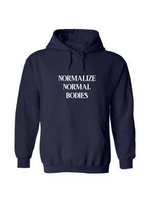 Normalize Normal Bodies  [hoodie]