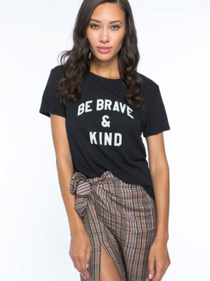 Be Brave And Kind Classic Tee - Black