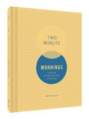 Two Minute Mornings By Neil Pasricha