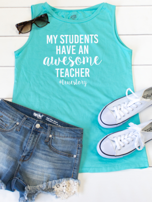 My Students Have An Awesome Teacher Muscle Tank