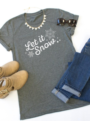 Let It Snow Crew Neck Tee