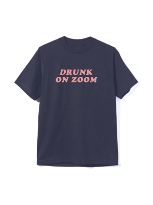 Drunk On Zoom [unisex Tee]