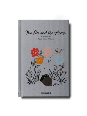 The Bee And The Acorn: A Memoir By Paula Susan Wallace