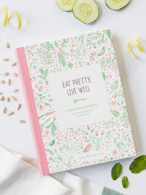 Eat Pretty, Live Well Journal