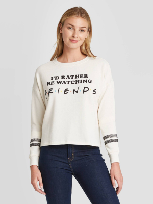Women's I'd Rather Be Watching Friends Graphic Sweatshirt - White