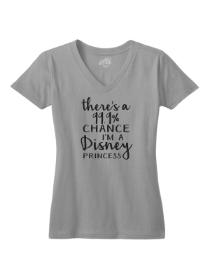 There's A 99.9% Chance I'm A Disney Princess Tshirt