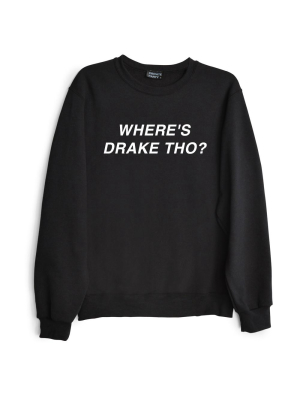 Where's Drake Tho?