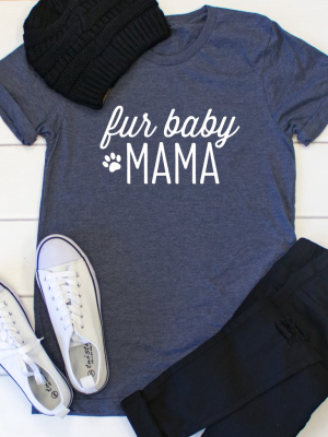 Fur Baby Mama Crew Neck Tee