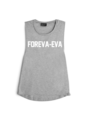 Foreva-eva [muscle Tank]