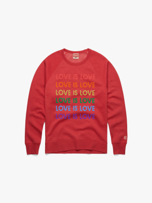 Love Is Love Rainbow Crewneck