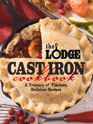 The Lodge Cast Iron Cookbook - (paperback)